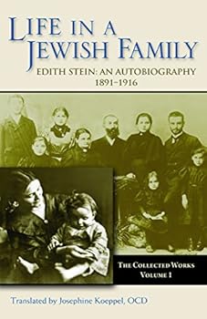 Life in a Jewish Family: Her Unfinished Autobiographical Account (Collected Works of Edith Stein, Vol 1)