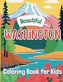 Beautiful Washington: Coloring Book for Kids (Beautiful States Coloring Books)