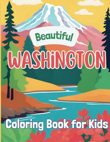 Beautiful Washington: Coloring Book for Kids (Beautiful States Coloring Books)
