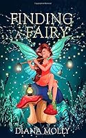 Finding a Fairy (Books for Girls) 154960774X Book Cover