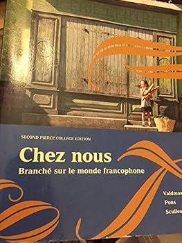 CHEZ NOUS BRANCHE SUR LE MONDE FRANCOPHONE custom edition for pierce college