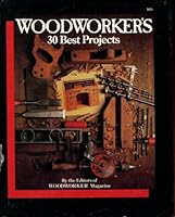 Woodworker's 30 best projects 0830604219 Book Cover