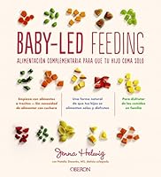 Baby-Led Feeding: Alimentación complementaria para que tu hijo coma solo 8441543550 Book Cover