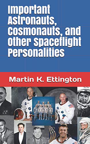 Important Astronauts, Cosmonauts, and Other Spaceflight Personalities (The Living in Space Series)