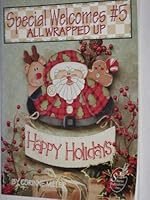 Special Welcomes #5, All Wrapped Up, Happy Holidays, Decorative Painting B000S39TTM Book Cover