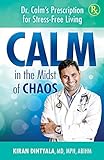 Calm in the Midst of Chaos: Dr. Calm's Prescription for Stress-Free Living