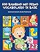 600 Bambino Mio Primo Vocabolario di base Illustrato Italiano Arabo Flashcards: Realizzare giochi e attività divertenti. Dizionario di frequenza - ... forme, colori- librini per bambini 2-8