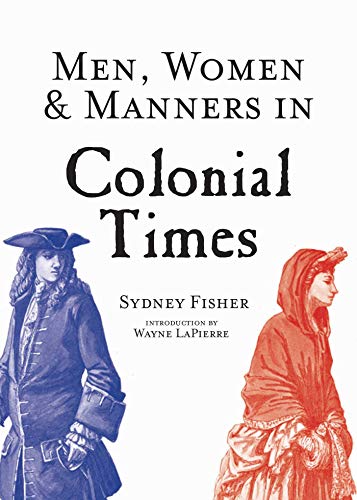 Télécharger Men, Women & Manners in Colonial Times (English Edition) Livre eBook France