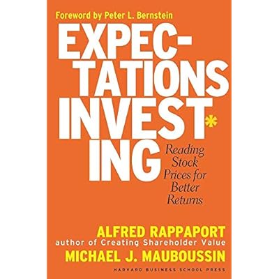 Expectations Investing: Reading Stock Prices for Better Returns