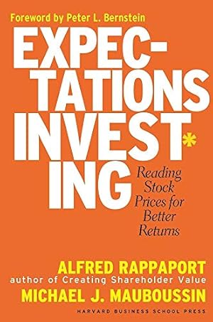 Expectations Investing: Reading Stock Prices for Better Returns