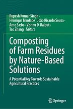 Composting of Farm Residues by Nature-Based Solutions: A Potential Key Towards Sustainable Agricultural Practices