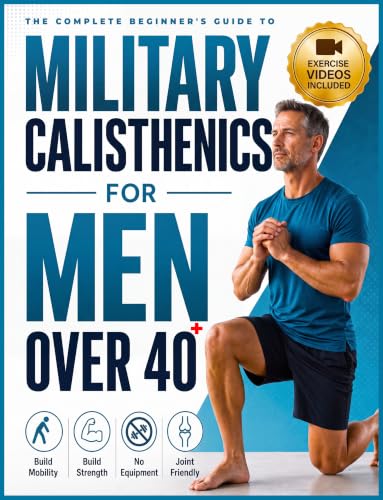 The Complete Beginner's Guide to Military Calisthenics for Men Over 40
