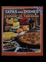Tapas and Dishes - Cuisine of Valencia 843782799X Book Cover
