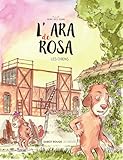  L\'ara de Rosa : Les chiens