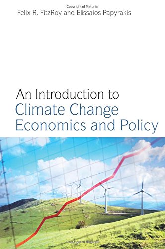 An Introduction to Climate Change Economics and Policy (Routledge Textbooks in Environmental and Agricultural Economics)