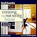 Creating the Not So Big House: Insights and Ideas for the New American Home (Susanka)