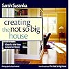 Creating the not so big house insights and ideas for the new american home paperbackfebruary 1 2002  urban country home decor