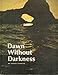 Dawn Without Darkness
