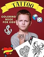 TATTOO Coloring Book for Kids: Perfect for Boys B0DDTXJ4LF Book Cover