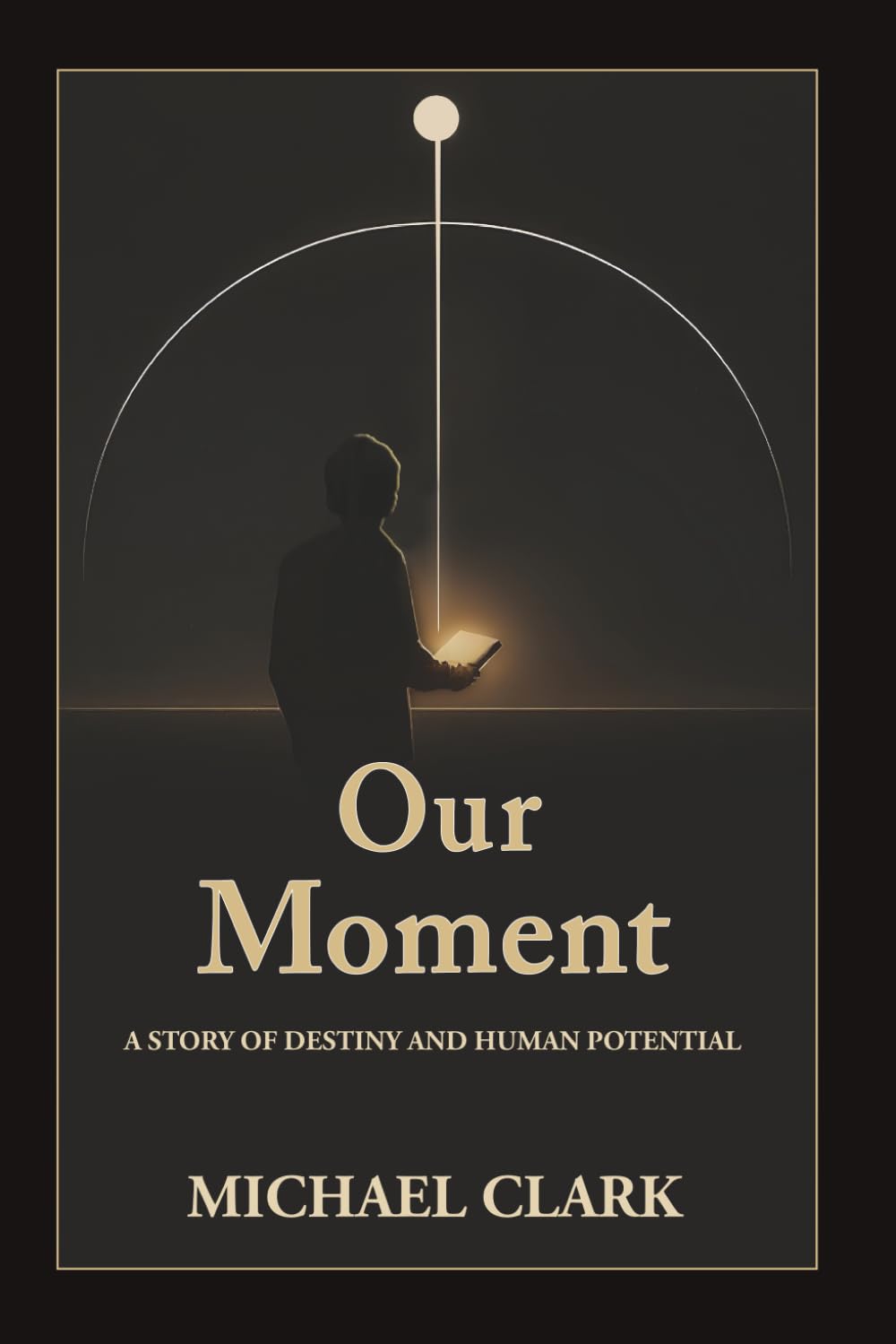 Our Moment: A Story of Destiny and Human Potential      Paperback – November 21, 2025