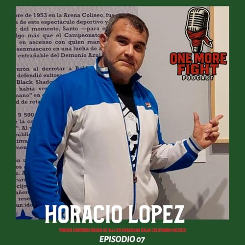 Ep.7 - Horacio Lopez - Primer Cinturon Negro de BJJ en Ensenada Baja California Mexico