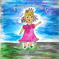 Princess Curly Q 1727799844 Book Cover