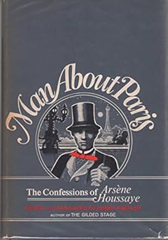 man about paris: the confessions of arsene houssaye