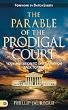 Parable of the Prodigal Court: Your Invitation to Shift a Nation Back to God
