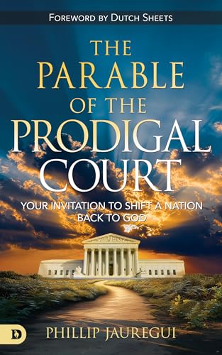 Parable of the Prodigal Court: Your Invitation to Shift a Nation Back to God
