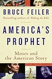 America's Prophet: How the Story of Moses Shaped America