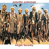 ヴァージン・ビューティー - オーネット・コールマン アンド プライム・タイム