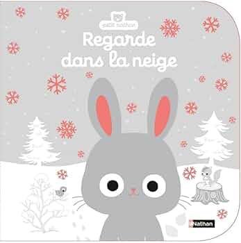 Regarde dans la neige - Livre d'éveil à toucher pour les bébés, dès 6 mois