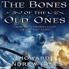 The Bones of the Old Ones Audiobook By Howard Andrew Jones cover art