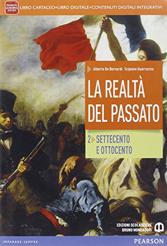  Realtà del passato. Per le Scuole superiori. Con e-book. Con espansione online (Vol. 2)
