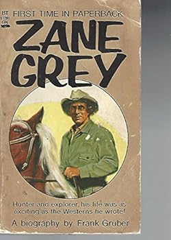 Zane Grey a Biography