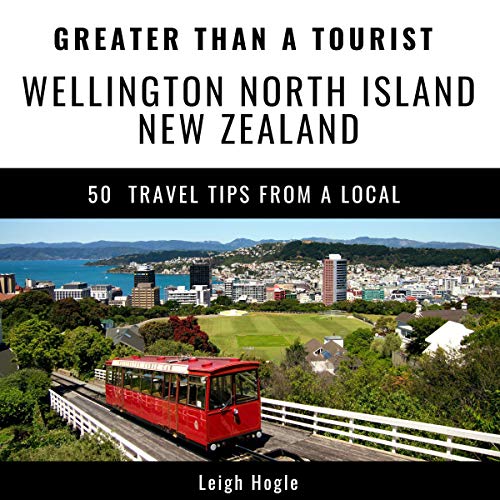 Greater Than a Tourist - Wellington, North Island, New Zealand by Leigh Hogle, Greater Than a Tourist episode artwork
