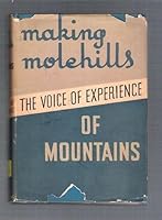 Making Molehills of Mountains B0008647FU Book Cover