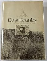 East Granby: The evolution of a Connecticut town 0914016954 Book Cover