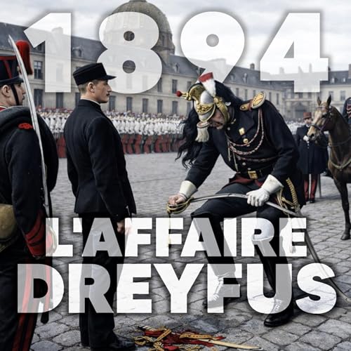 L'affaire Dreyfus : de l'erreur au mensonge d'&eacute;tat