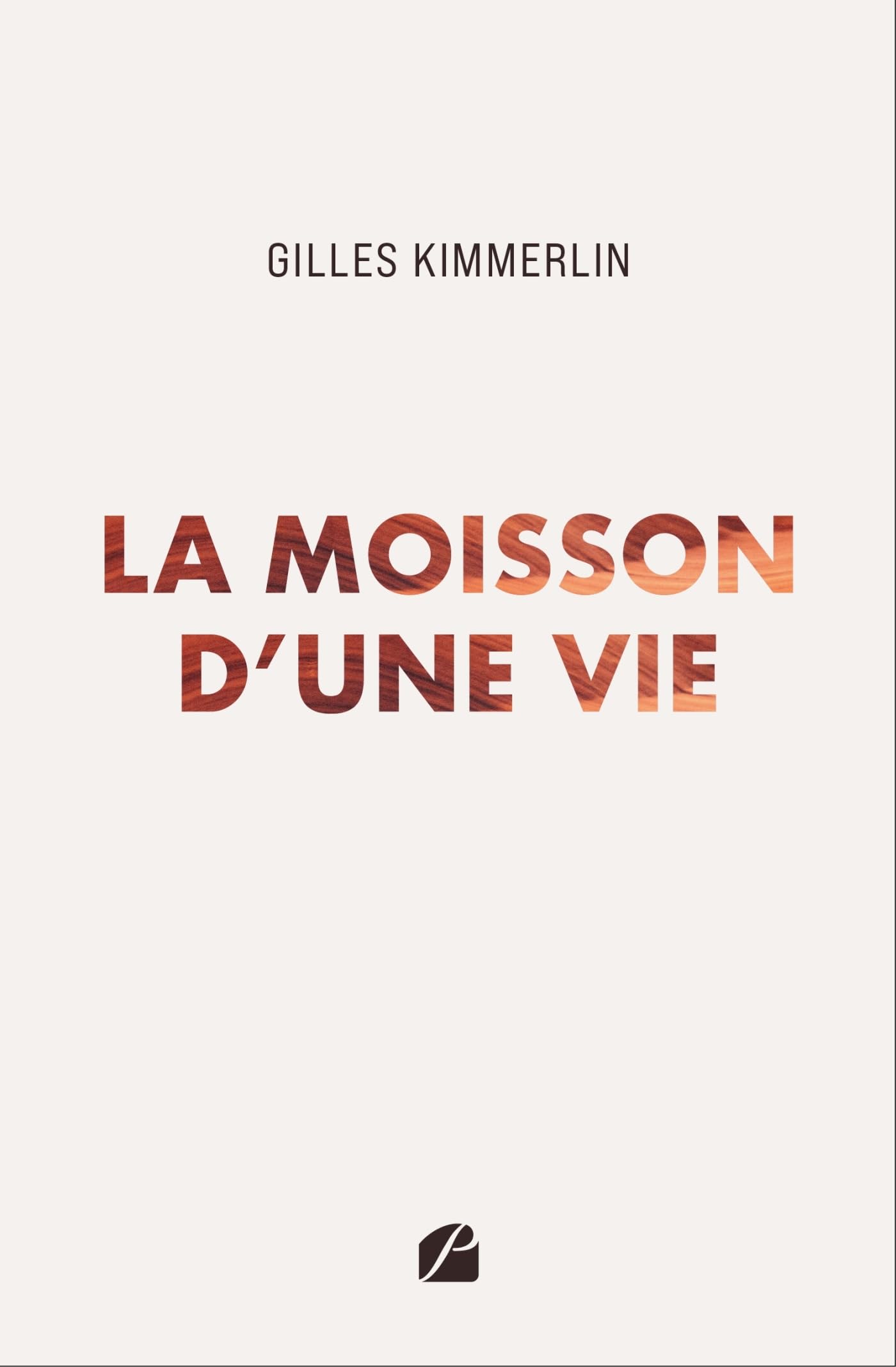 La moisson d’une vie