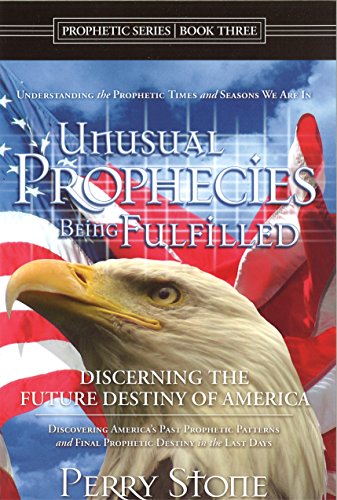 Unusual Prophecies Being Fulfilled Book 3: Discovering America's Past Prophetic