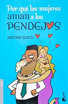 Paperback Por que las mujeres aman a los pendejos (Spanish Edition) [Spanish] Book