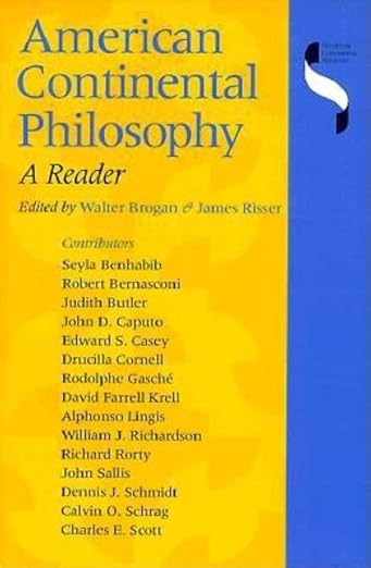 American Continental Philosophy: A Reader (Studies in Continental Thought)