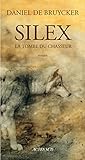  Silex, La tombe du chasseur (Actes Sud-Papiers) (French Edition)