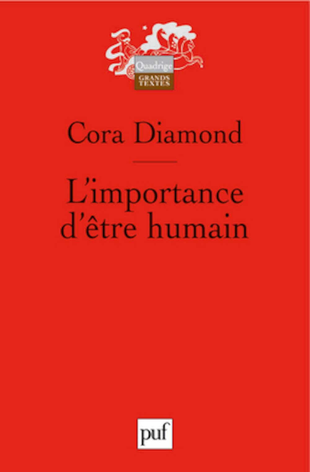 L'importance d'être humain: Et autres essais de philosophie morale