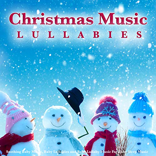 Christmas Music Lullabies, Christmas Music & Baby Lullaby