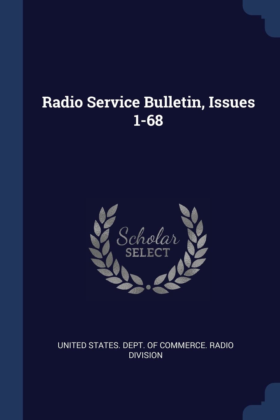 Radio Service Bulletin, Issues 1-68
