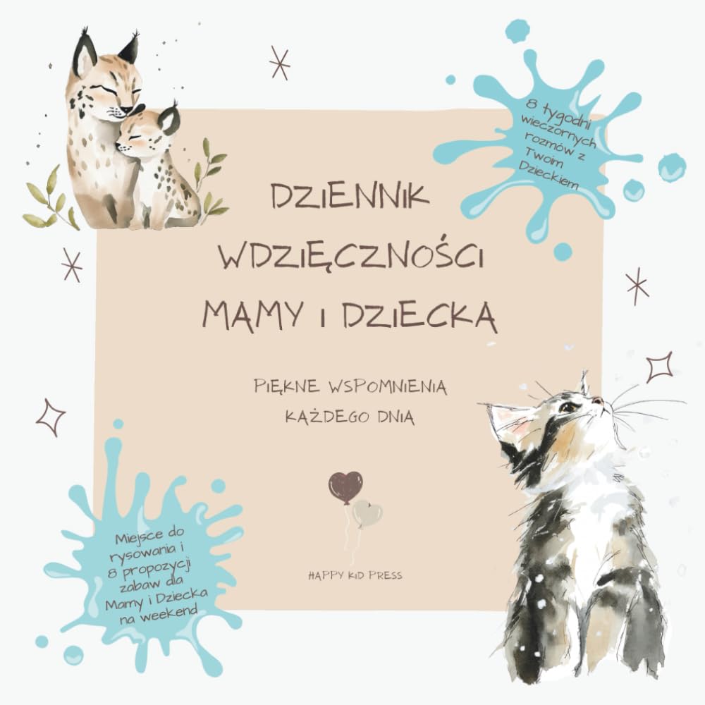 Dziennik wdzięczności Mamy i Dziecka: Piękne wspomnienia każdego dnia