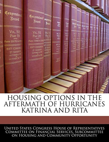 Housing Options in the Aftermath of Hurricanes Katrina and Rita