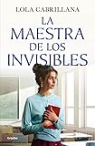  La maestra de los invisibles (Grijalbo Narrativa)